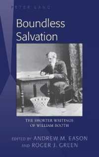 Boundless Salvation : The Shorter Writings of William Booth （2012. X, 207 S. 230 mm）