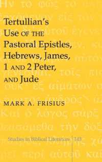 Tertullian's Use of the Pastoral Epistles, Hebrews, James, 1 and 2 Peter, and Jude (Studies in Biblical Literature .143) （2011. XIV, 239 S. 230 mm）