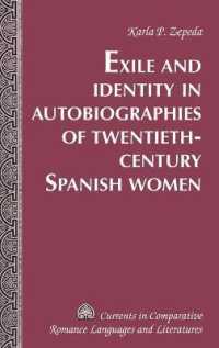 Exile and Identity in Autobiographies of Twentieth-Century Spanish Women (Currents in Comparative Romance Languages and Literatures .192) （2012. X, 119 S. 230 mm）