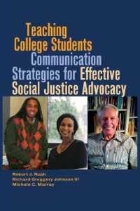 Teaching College Students Communication Strategies for Effective Social Justice Advocacy (Black Studies and Critical Thinking .23) （2012. XX, 186 S. 225 mm）