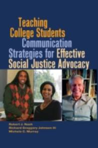 Teaching College Students Communication Strategies for Effective Social Justice Advocacy (Black Studies and Critical Thinking .23) （2012. XX, 186 S. 230 mm）