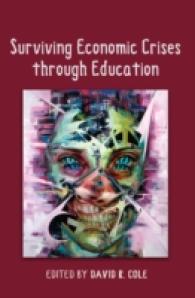 Surviving Economic Crises through Education (Global Studies in Education .11) （2012. XII, 267 S. 230 mm）