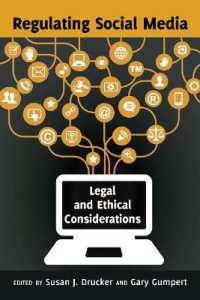 Regulating Social Media : Legal and Ethical Considerations (Communication Law .2) （2013. X, 243 S. 230 mm）