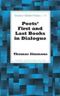 Poets' First and Last Books in Dialogue (Studies in Modern Poetry .17) （2012. XV, 165 S. 230 mm）