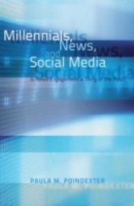 Millennials, News, and Social Media : Is News Engagement a Thing of the Past?
