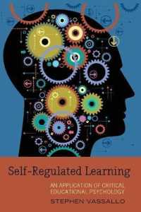 Self-Regulated Learning : An Application of Critical Educational Psychology (Educational Psychology .15) （2013. X, 183 S. 225 mm）