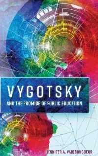 Vygotsky and the Promise of Public Education (Educational Psychology .16) （2017. XXXII, 312 S. 22 Abb. 225 mm）