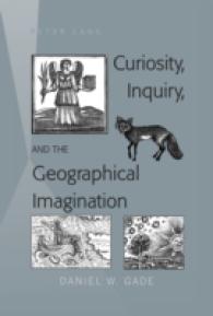 Curiosity, Inquiry, and the Geographical Imagination （2011. XVIII, 307 S. 230 mm）