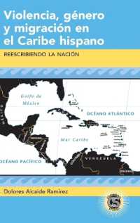 Violencia, género y migración en el Caribe hispano : Reescribiendo la nación (Caribbean Studies .27) （2011. X, 208 S. 230 mm）