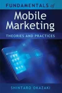 Fundamentals of Mobile Marketing : Theories and practices （2012. XVI, 185 S. 225 mm）