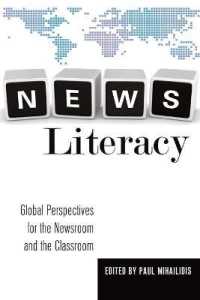 ニュース・リテラシー<br>News Literacy : Global Perspectives for the Newsroom and the Classroom (Mass Communication and Journalism .7) （2011. XIV, 211 S. 225 mm）