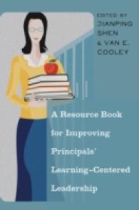 A Resource Book for Improving Principals' Learning-Centered Leadership （2013. VIII, 197 S. 225 mm）