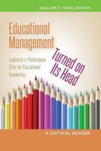 Educational Management Turned on Its Head : Exploring a Professional Ethic for Educational Leadership- A Critical Reader (Education Management .8) （2013. XII, 257 S. 225 mm）