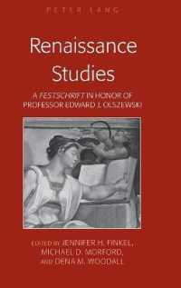 Renaissance Studies : A "Festschrift" in Honor of Professor Edward J. Olszewski （2013. VII, 222 S. 230 mm）