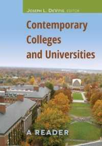 Contemporary Colleges and Universities : A Reader (Adolescent Cultures, School, and Society .64) （2013. XVIII, 418 S. 258 mm）
