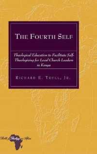 The Fourth Self : Theological Education to Facilitate Self-Theologizing for Local Church Leaders in Kenya (Bible and Theology in Africa .14) （2013. X, 211 S. 225 mm）
