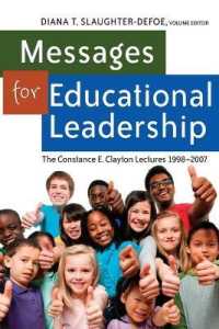 Messages for Educational Leadership : The Constance E. Clayton Lectures 1998-2007 (Black Studies and Critical Thinking .34) （2012. X, 233 S. 225 mm）
