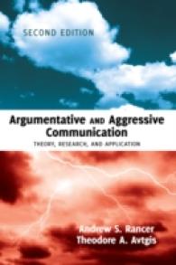 Argumentative and Aggressive Communication : Theory, Research, and Application - Second edition （2014. XII, 290 S. 2794 mm）
