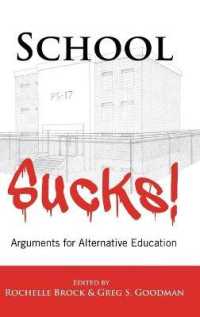 School Sucks! : Arguments for Alternative Education (Educational Psychology .20) （2013. XIV, 425 S. 230 mm）