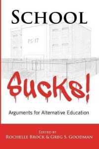 School Sucks! : Arguments for Alternative Education (Educational Psychology .20) （2013. XIV, 425 S. 225 mm）