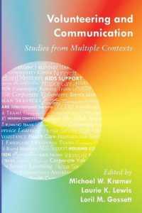 Volunteering and Communication : Studies from Multiple Contexts （2013. XII, 434 S. 225 mm）