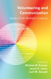 Volunteering and Communication : Studies from Multiple Contexts （2013. XII, 434 S. 230 mm）