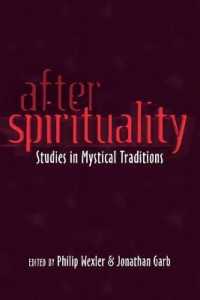 After Spirituality : Studies in Mystical Traditions (After Spirituality .1) （2012. 197 S. 225 mm）