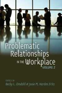 Problematic Relationships in the Workplace : Volume 2 （2012. XII, 345 S. 225 mm）
