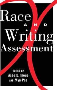 Race and Writing Assessment (Studies in Composition and Rhetoric .7) （2012. XI, 230 S. 230 mm）