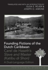 Founding Fictions of the Dutch Caribbean : Carel de Haseth's "Slave and Master (Katibu di Shon)" - A Dual-Language Edition - Translated and with an Introduction by Olga E. Rojer and Joseph O. Aimone (Postcolonial Studies .17) （2012. VIII, 70 S. 230 mm）