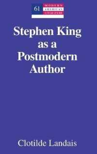 Stephen King as a Postmodern Author (Modern American Literature .61) （2013. VII, 105 S. 230 mm）