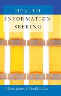 Health Information Seeking (Health Communication .4) （2012. XIV, 274 S. 230 mm）