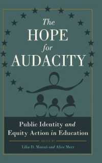 The Hope for Audacity : Public Identity and Equity Action in Education (Critical Education and Ethics .2) （2012. XIV, 210 S. 230 mm）