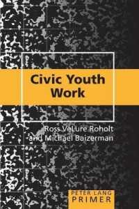 Civic Youth Work Primer (Counterpoints Primers 35) （2013. VIII, 145 S. 225 mm）
