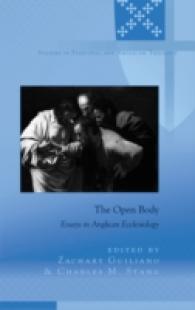 The Open Body : Essays in Anglican Ecclesiology (Studies in Episcopal and Anglican Theology .4) （2012. XI, 261 S. 230 mm）