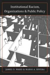 Institutional Racism, Organizations & Public Policy (Black Studies and Critical Thinking .46) （2014. X, 160 S. 225 mm）