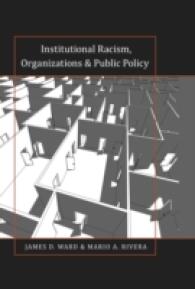 Institutional Racism, Organizations & Public Policy (Black Studies and Critical Thinking .46) （2014. X, 160 S. 225 mm）