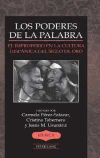 Los poderes de la palabra : El improperio en la cultura hispánica del Siglo de Oro (Ibérica .41) （2012. VI, 297 S. 230 mm）