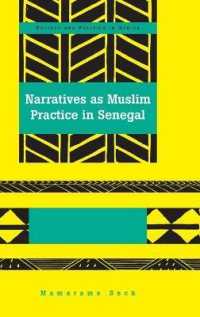 Narratives as Muslim Practice in Senegal (Society and Politics in Africa .22) （2012. XIII, 209 S. 230 mm）