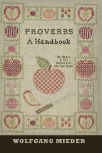 Proverbs : A Handbook (International Folkloristics .8) （2012. XVI, 304 S. 225 mm）