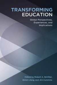 Transforming Education : Global Perspectives, Experiences and Implications (Educational Psychology .24) （2013. X, 280 S. 225 mm）