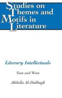 Literary Intellectuals : East and West (Studies on Themes and Motifs in Literature .117) （2012. VIII, 155 S. 230 mm）