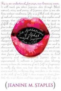 The Revelations of Asher : Toward Supreme Love in Self - (This Is an Endarkened, Feminist, New Literacies Event) (Black Studies and Critical Thinking)