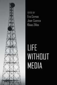 Life Without Media （2013. XXI, 275 S. 225 mm）