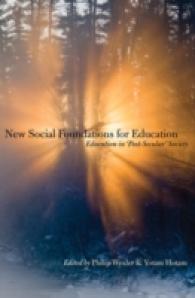 New Social Foundations for Education : Education in 'Post Secular' Society （2015. VI, 195 S. 230 mm）