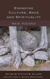 Engaging Culture, Race and Spirituality : New Visions- (Counterpoints .454) （2013. XVIII, 213 S. 230 mm）