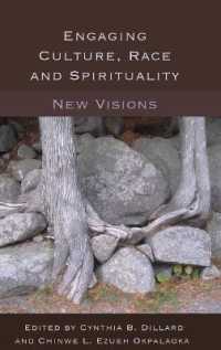 Engaging Culture, Race and Spirituality : New Visions- (Counterpoints .454) （2013. XVIII, 213 S. 230 mm）