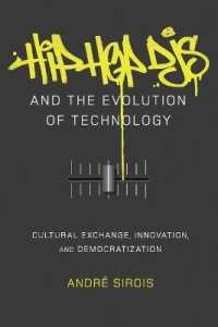 Hip Hop DJs and the Evolution of Technology : Cultural Exchange, Innovation, and Democratization (Popular Culture and Everyday Life .27) （2016. XXI, 221 S. 225 mm）