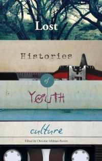 Lost Histories of Youth Culture (Mediated Youth .22) （2015. VIII, 247 S. 230 mm）