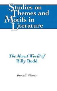The Moral World of "Billy Budd" (Studies on Themes and Motifs in Literature .120) （2013. XVIII, 284 S. 225 mm）